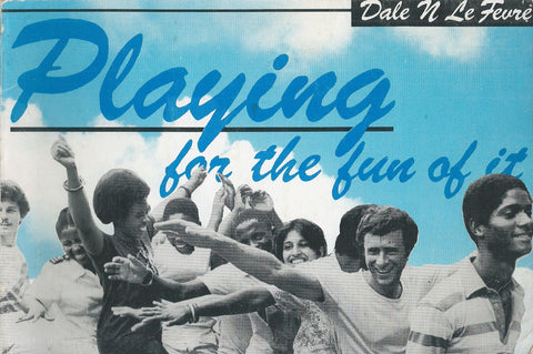 Playing for the Fun of It | Dale N. le Fevre