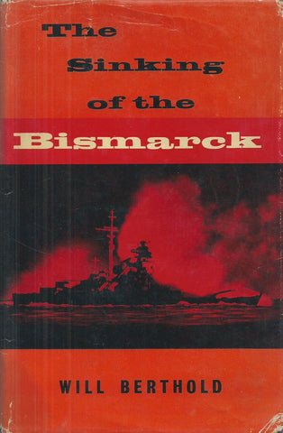 The Sinking of the Bismarck | Will Berthold