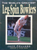 The World's Greatest Leg-Spin Bowlers | Jack Pollard