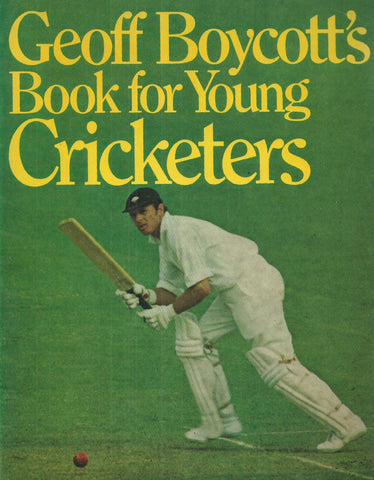 Geoff Boycott's Book for Young Cricketers (Inscribed by Author) | Geoff Boycott