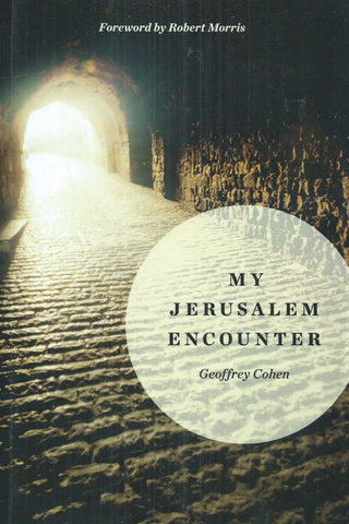 My Jerusalem Encounter | Geoffrey Cohen