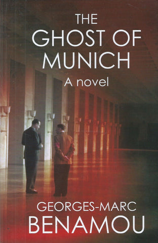 The Ghost of Munich (Proof Copy) | Georges-Marc Benamou