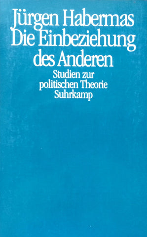 Die Einbeziehung des Andreren: Studien zur Politischen Theorie (German) | Jurgen Habermas