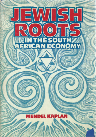Jewish Roots in the South African Economy | Mendel Kaplan