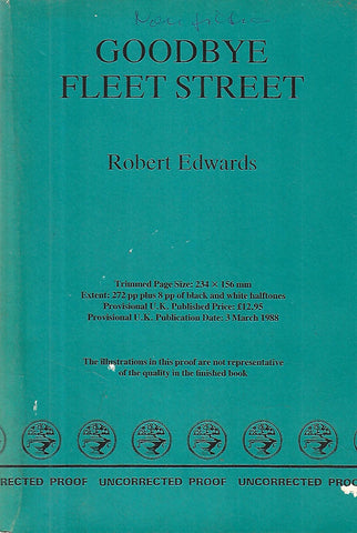 Goodbye Fleet Street (Proof Copy) | Robert Edwards