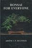 Bonsai for Everyone (Signed by the Author) | Arsene C. P. Bultinck