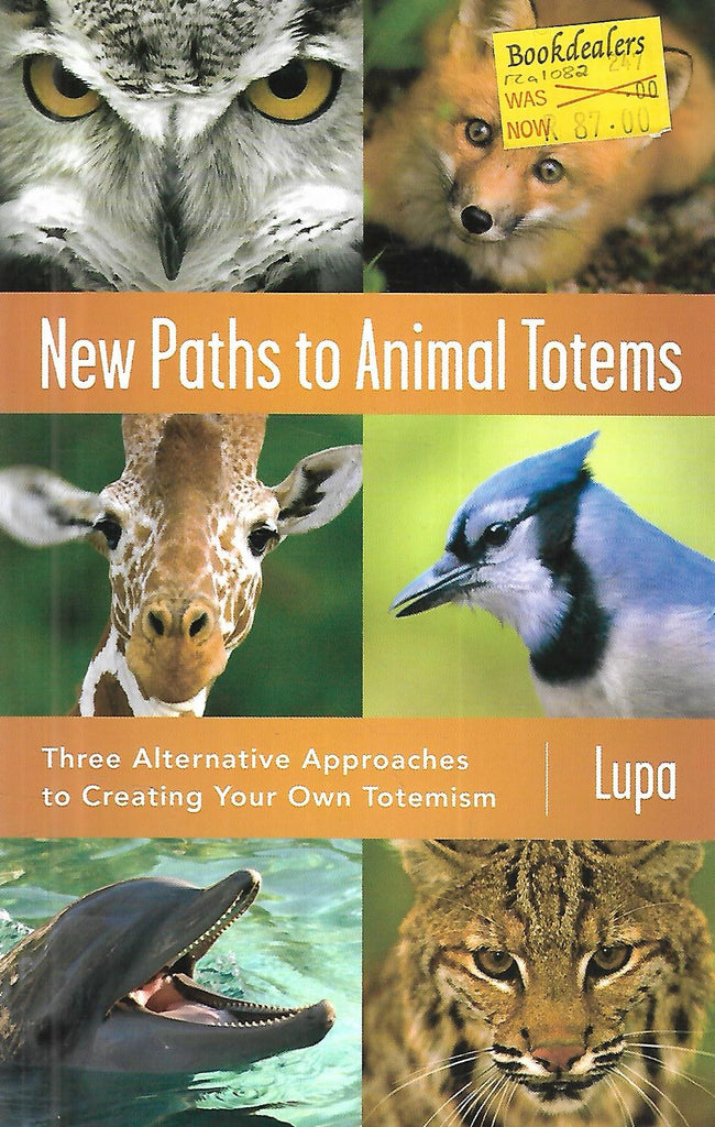 New Paths to Animal Totems: Three Alternative Approaches to Creating Your Own Totemism | Lupa
