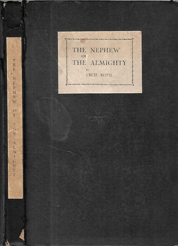 The Nephew of the Almighty: An Experimental Account of the Life and Aftermath of Richard Brothers, R. N. | Cecil Roth