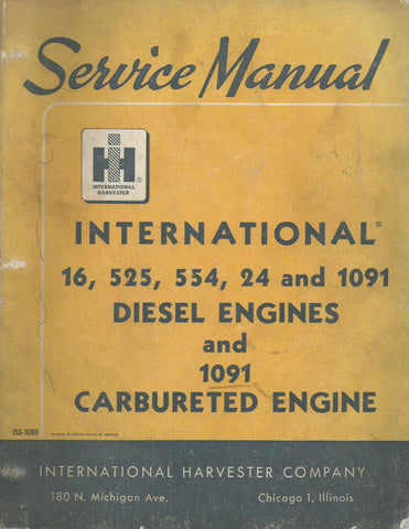 Service Manual for International 16, 525, 554, 24 and 1091 Diesel Engines and 1091 Carbureted Engine