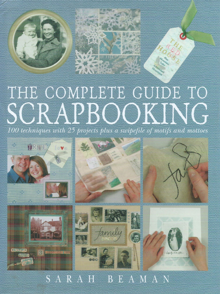 The Complete Guide to Scrapbooking | Sarah Beaman