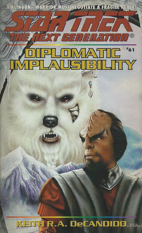 Diplomatic Implausibility (Star Trek Next Generation No. 61) | Keith R. A. DeCandido