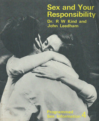 Sex and Your Responsibility | R. W. Kind & John Leedham