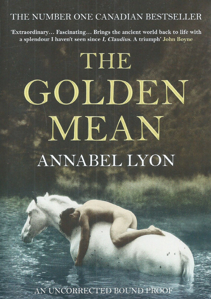 The Golden Mean (Proof Copy) | Annabel Lyon
