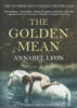 The Golden Mean (Proof Copy) | Annabel Lyon