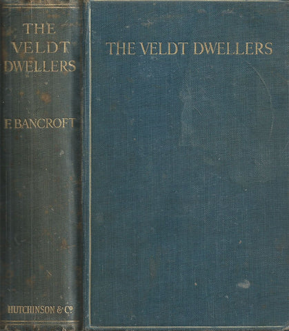 The Veldt Dwellers (Published 1912) | F. Bancroft