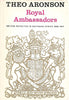 Royal Ambassadors: British Royalties in Southern Afrca, 1960-1947 (Signed by Author) | Theo Aronson