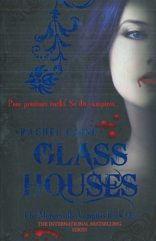 Glass Houses (Morganville Vampires Book One) | Rachel Caine