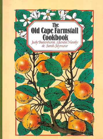 The Old Cape Farmstall Cookbook | Judy Badenhorst, Glenda Moody & Sarah Seymour
