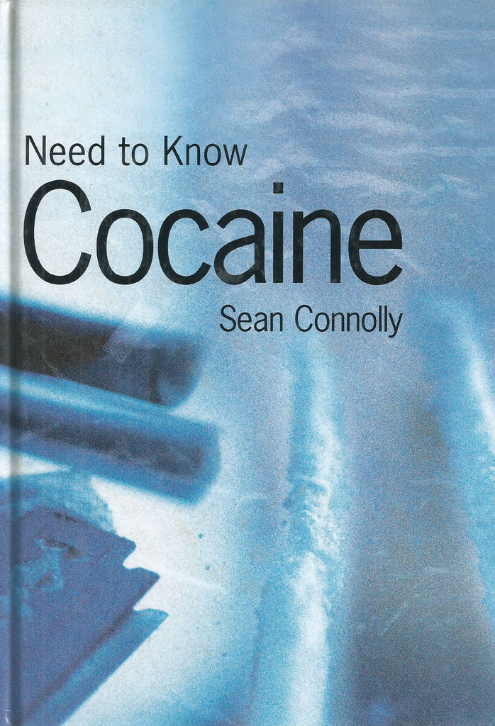 Cocaine (Need to Know Series) | Sean Connolly