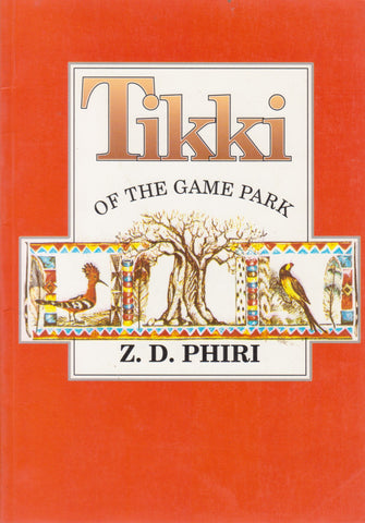 Tikki of the Game Park (Inscribed by Author) | Z. D. Phiri
