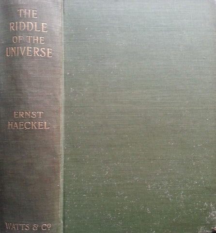 The Riddle of the Universe at the Close of the Nineteenth Century (Published 1901) | Ernst Haeckel