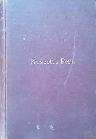 History of the Conquest of Peru | William H. Prescott