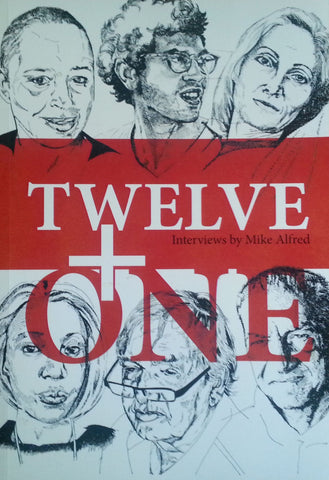 Twelve + One: Interviews with some Jo'burg Poets (Inscribed by Author) | Mike Alfred