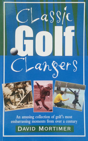 Classic Golf Clangers | David Mortimer