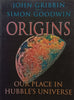 Origins: Our Place in Hubble’s Universe | John Gribbin & Simon Goodwin