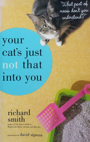 Your Cat's Just not That Into You | Richard Smith