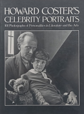 Howard Coster’s Celebrity Portraits: 101 Photographs of Personalities in Literature and the Arts | Howard Coster