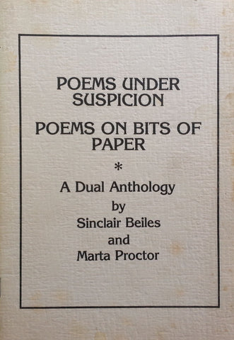 Poems Under Suspicion & Poems on Bits of Paper: A Dual Anthology (Signed by Authors, Inscribed by Co-Author) | Sinclair Beiles & Marta Proctor