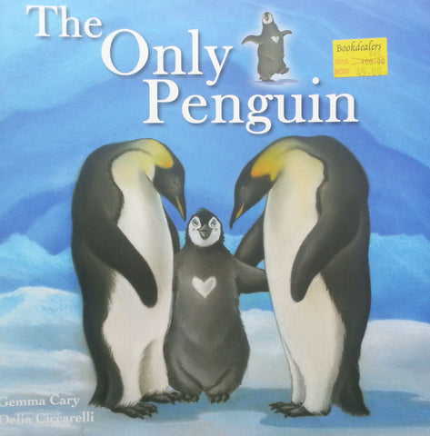 The Only Penguin | Gemma Cary & Delia Ciccarelli