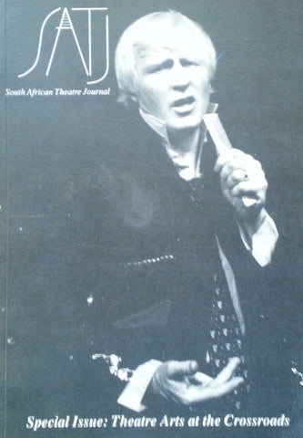 South African Theatre Journal (Vol. 7, No. 2, September 1993) (Special Issue: Theatre Arts at the Crossroads)