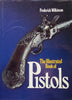 The Illustrated Book of Pistols | Frederick Wilkinson