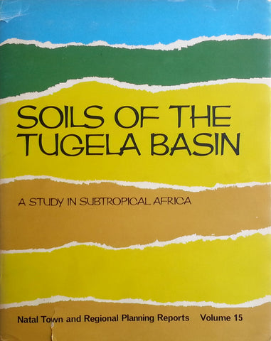 Soils of the Tugela Basin: A Study in Subtropical Africa (With Letter) | J. J. van der Eyk, et al.