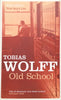 Old School | Tobias Wolff