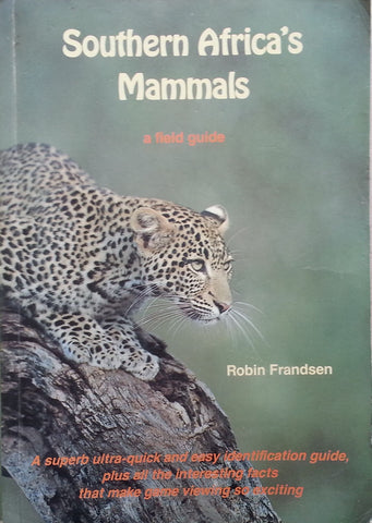 Southern Africa's Mammals: A Field Guide (Signed by Author) | Robin Fradsen