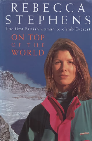 On Top of the World: The First British Woman to Climb Everest | Rebecca Stephens