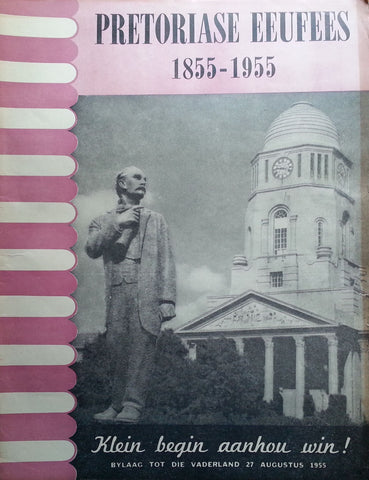 Pretoriase Eeufees, 1855-1955 (Bylaag tot Die Vaderland, Augustus 1955, Afrikaans)