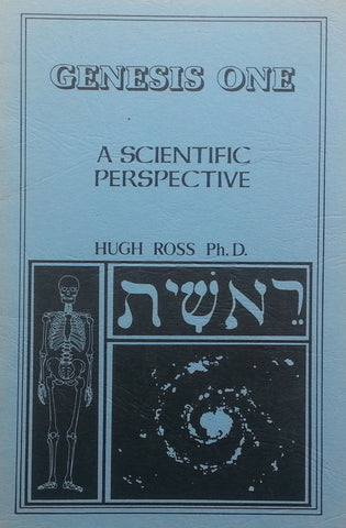 Genesis One: A Scientific Perspective | Hugh Ross