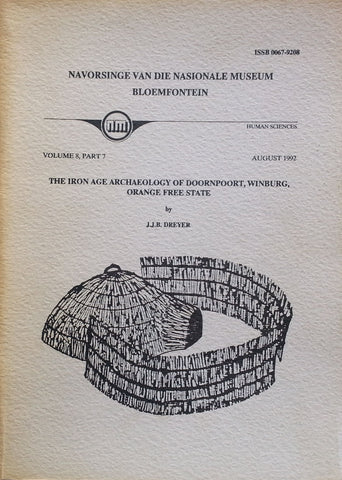 The Iron Age Archaeology of Doornpoort, Winburg, Orange Free State (Inscribed by Author) | J. J. B. Dreyer