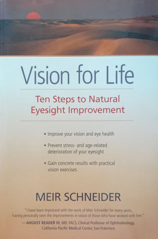 Vision for Life: Ten Steps to Natural Eyesight Improvement | Meir Schneider