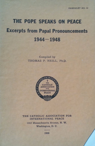The Pope Speaks on Peace: Excerpts from Papal Pronouncements, 1944-1948 | Thomas P. Neill (Ed.)
