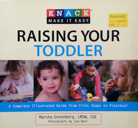 Raising Your Toddler: A Complete Illustrated Guide from First Steps to Preschool | Marsha Greenberg