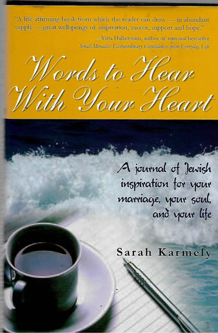 Words to Hear with Your Heart (Inscribed by author  )| Sarah Karmely