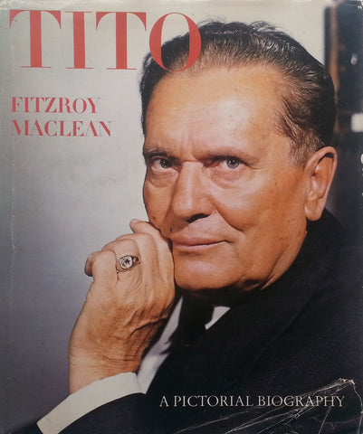 Tito: A Pictorial Biography | Fitzroy Maclean