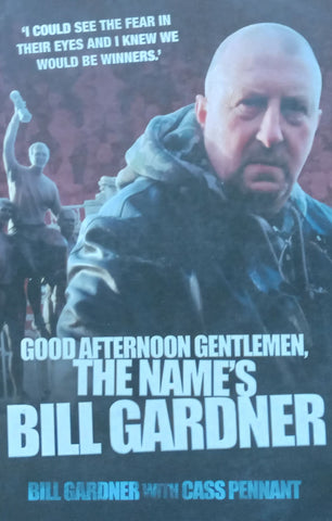 Good Afternoon Gentlemen, The Name's Bill Garner | Bill Gardner & Cass Pennant