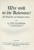 Wer Will in die Kolonien? Ein Wegweiser zur Kolonialen Arbeit (German) | Adolf von Duisberg