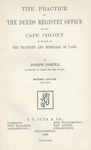 The Practice of the Deeds Registry Office of the Cape Colony (Published 1903) | Joseph Foster